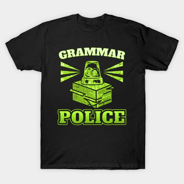 Grammar Police Officer Siren Light English Editor T-Shirt by cedricchungerxc